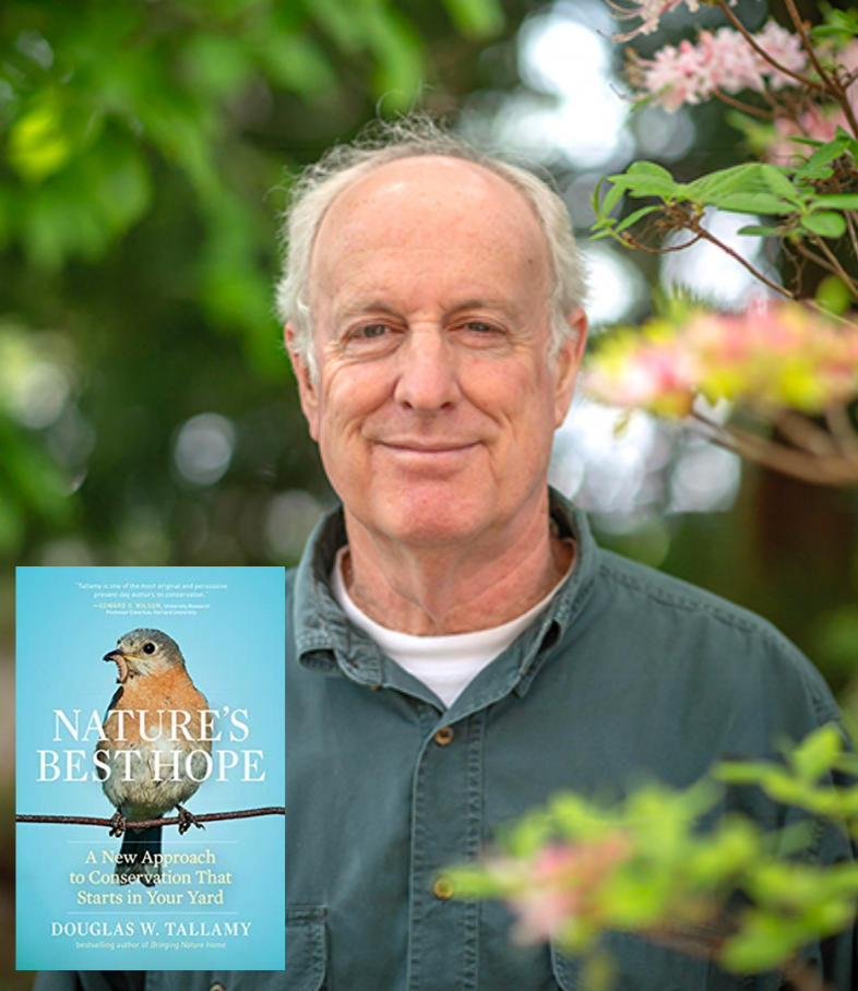 Douglas Tallamy and his bestselling book, Nature's Best Hope.